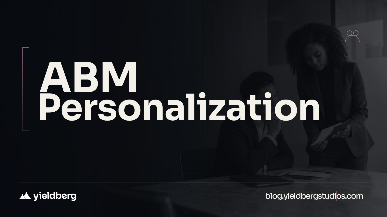 ABM Personalization: Scaling LinkedIn Account-Based Marketing Without Losing the Human Touch