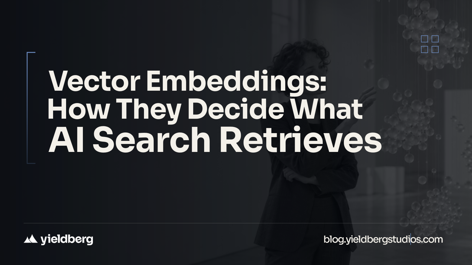 Vector Embeddings: How They Decide What AI Search Retrieves