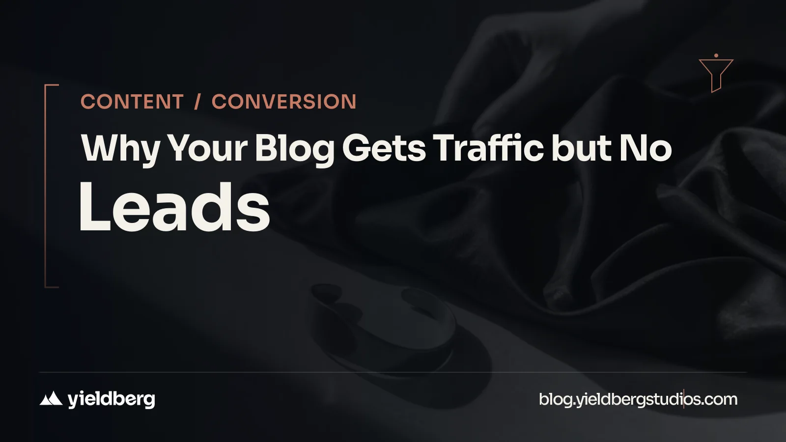 Why Your Blog Gets Traffic but No Leads