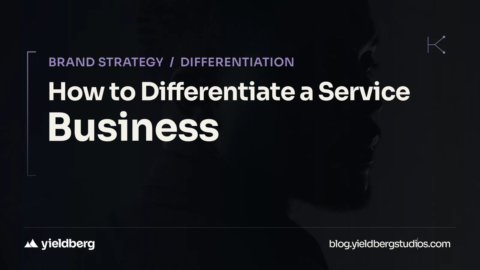 How to Differentiate a Service Business