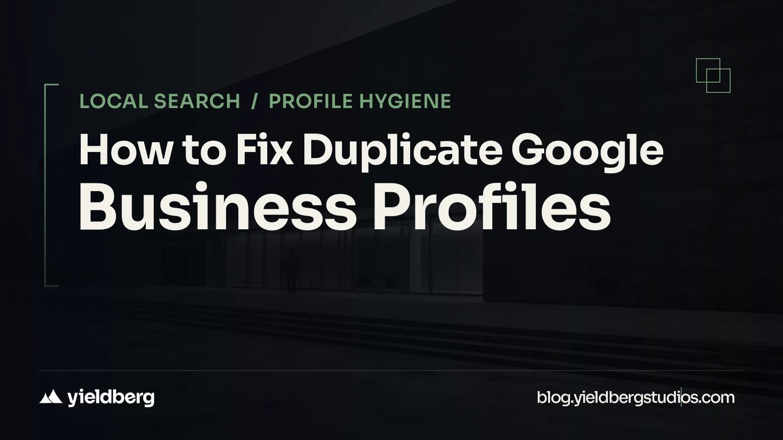 How to Fix Duplicate Google Business Profiles
