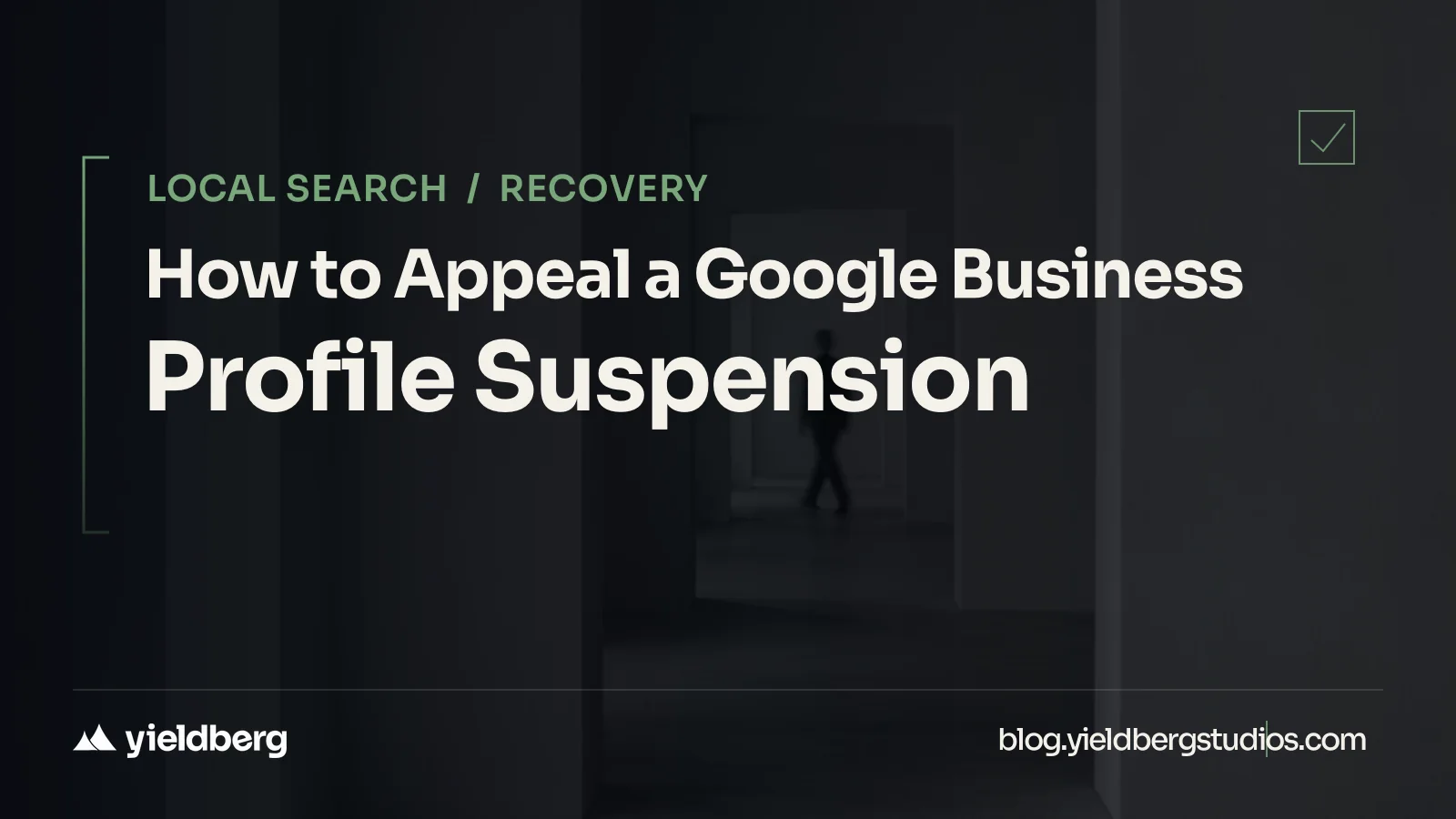 How to Appeal a Google Business Profile Suspension