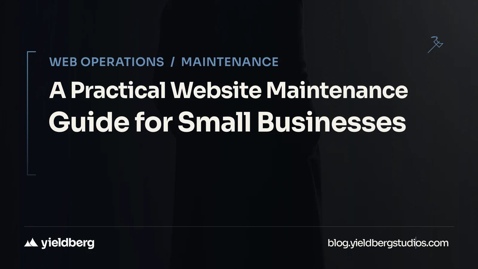 A Practical Website Maintenance Guide for Small Businesses